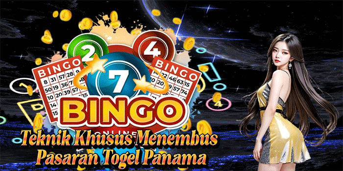 Teknik Khusus Menembus Pasaran Togel Panama