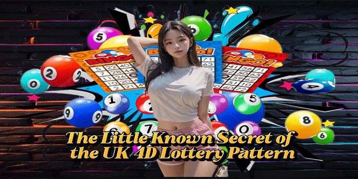 The Little-Known Secret of the UK 4D Lottery Pattern