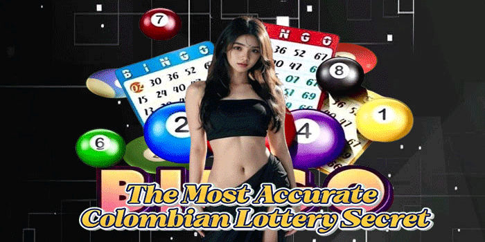 The Most Accurate Colombian Lottery Secret