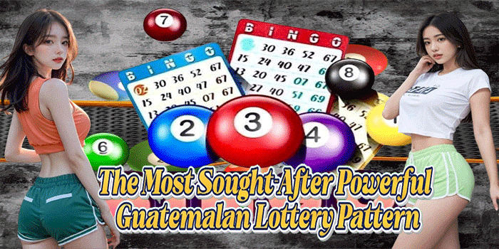 The Most Sought-After Powerful Guatemalan Lottery Pattern