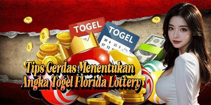 Tips Cerdas Menentukan Angka Togel Florida Lottery