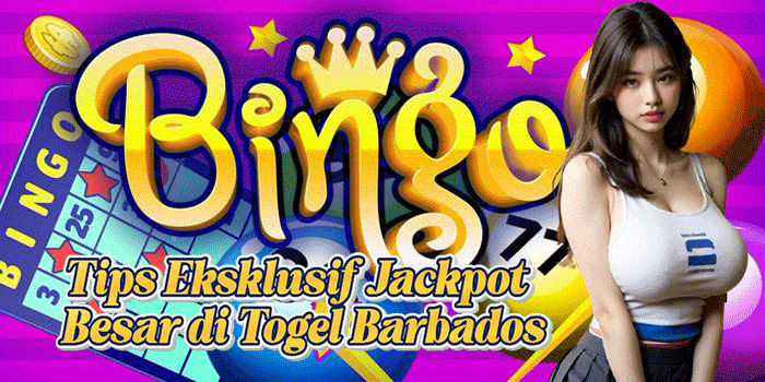 Tips Eksklusif Jackpot Besar di Togel Barbados