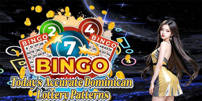 Today’s Accurate Dominican Lottery Patterns