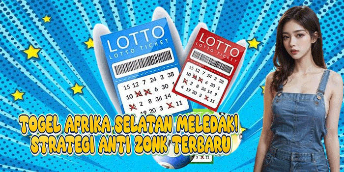 Togel Afrika Selatan Meledak! Strategi Anti Zonk Terbaru
