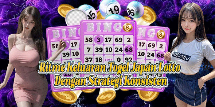 Ritme Keluaran Togel Japan Lotto Dengan Strategi Konsisten