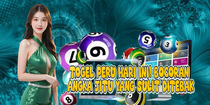 Togel Peru Hari Ini! Bocoran Angka Jitu Yang Sulit Ditebak