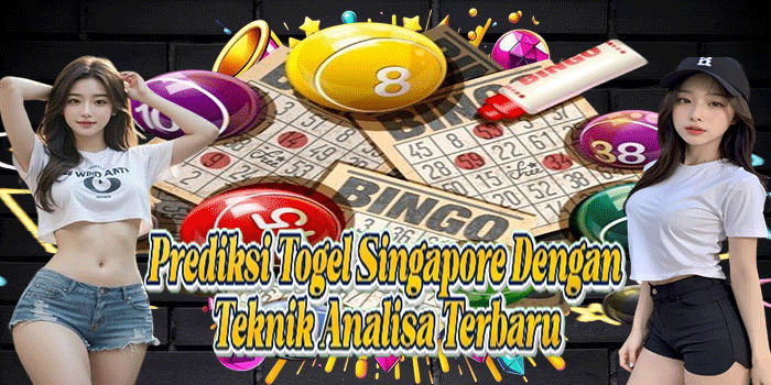 Prediksi Togel Singapore Dengan Teknik Analisa Terbaru