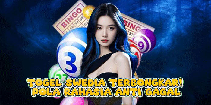 Togel Swedia Terbongkar! Pola Rahasia Anti Gagal