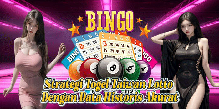 Strategi Togel Taiwan Lotto Dengan Data Historis Akurat