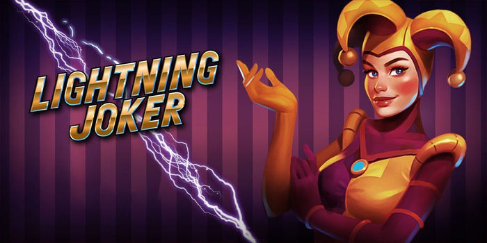 Trik Ampuh Slot Lightning Joker Untuk Jackpot Instan