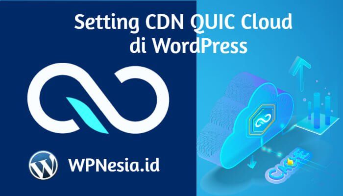 Cara Setting CDN QUIC Cloud di WordPress