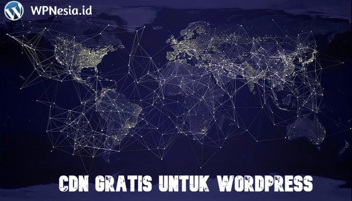 CDN Gratis Untuk WordPress