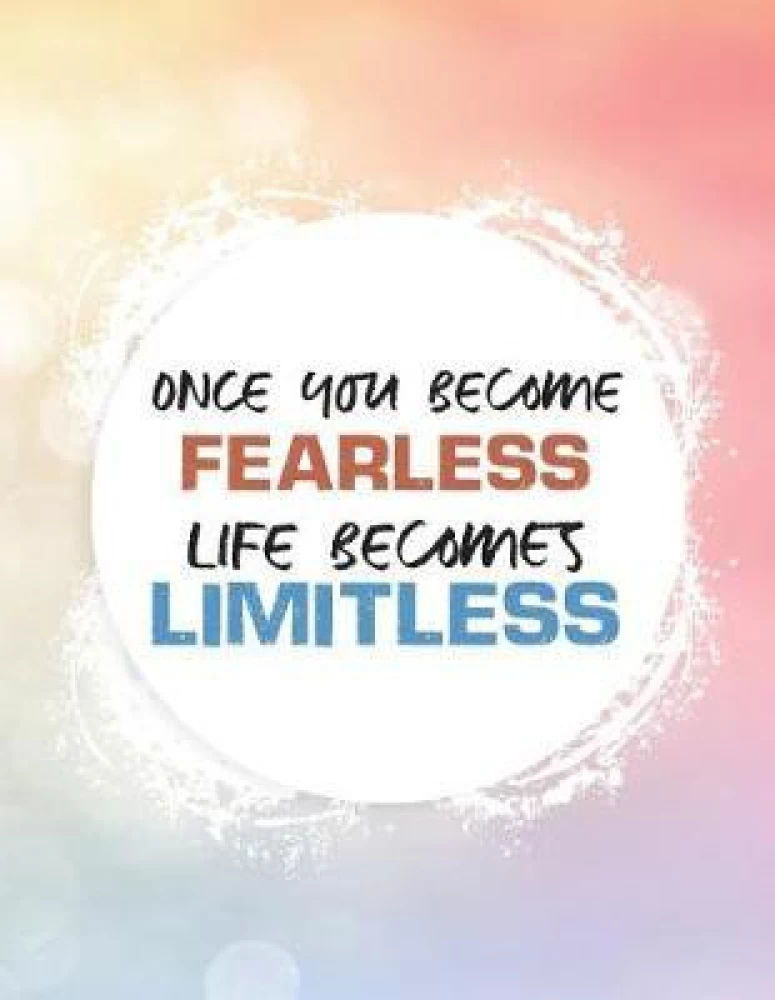 How to Be Fearless