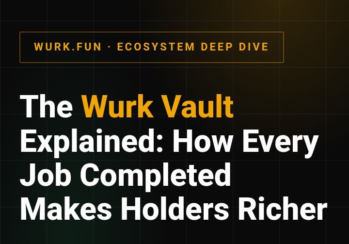 The Wurk Vault Explained: How Every Job Completed Makes Holders Richer