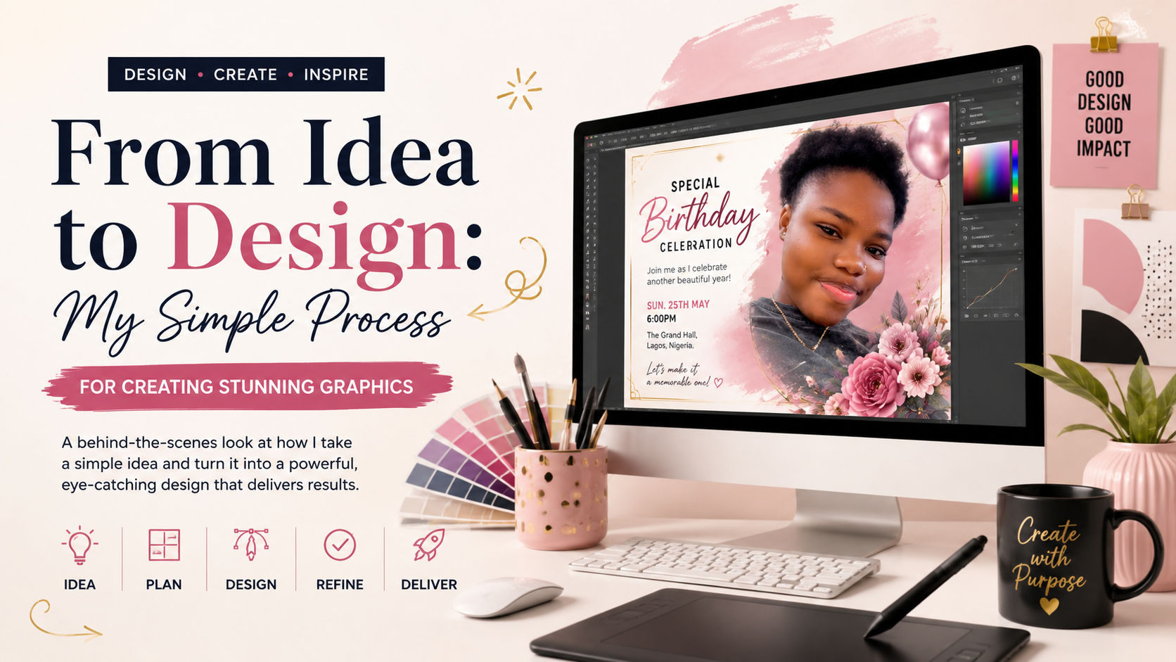 From Idea to Design: My Simple Process for Creating Stunning Graphics