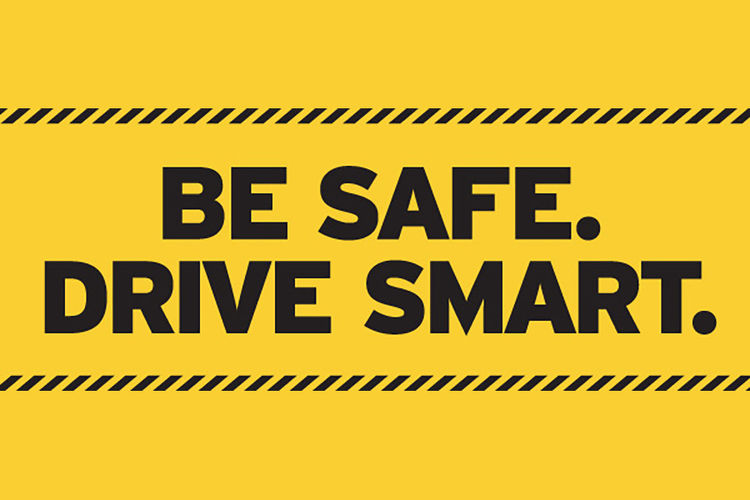 Be Safe and Drive Smart