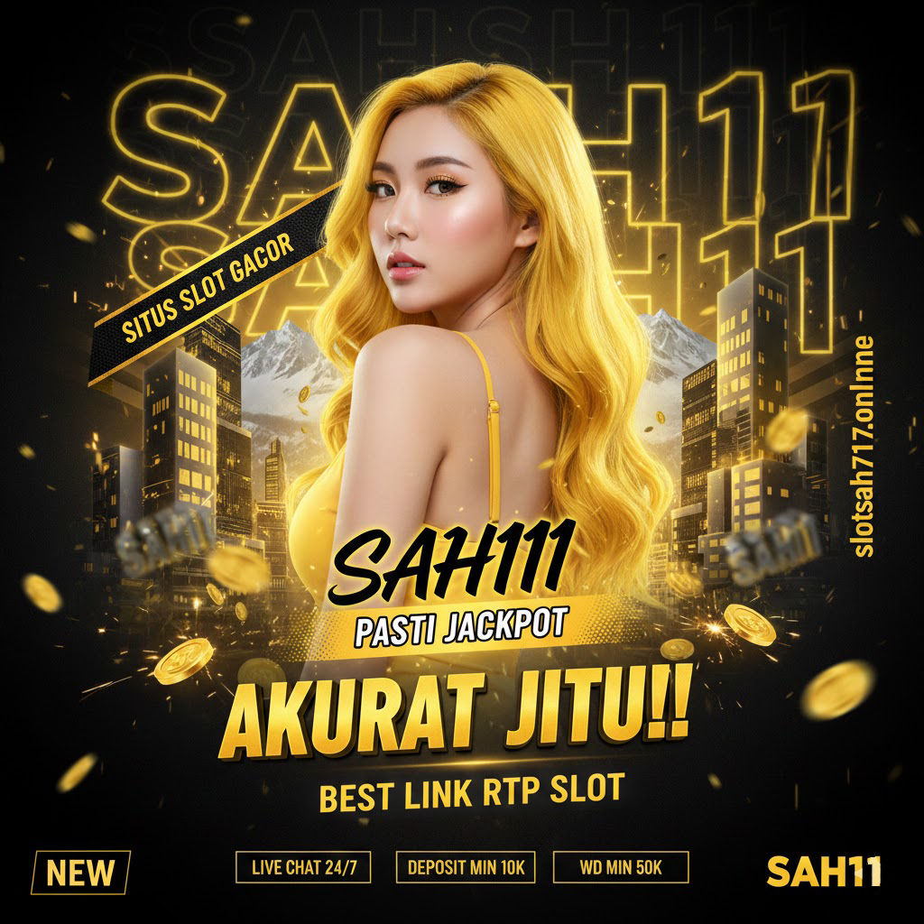 Sah11 Resmi | Login Sah11 & Daftar Sah11 Terpercaya Hari Ini