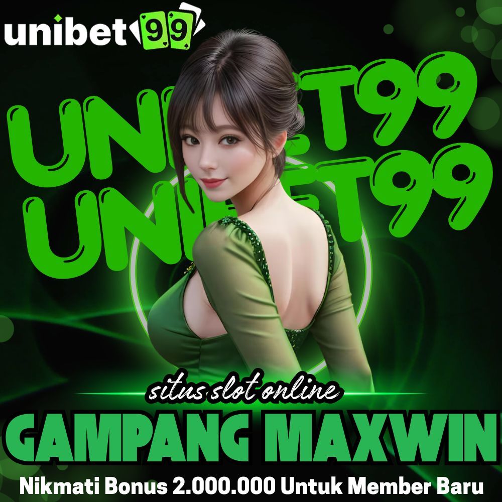 UNIBET99 | Situs Slot Gacor Hari Ini Mudah Maxwin Terpercaya Banget