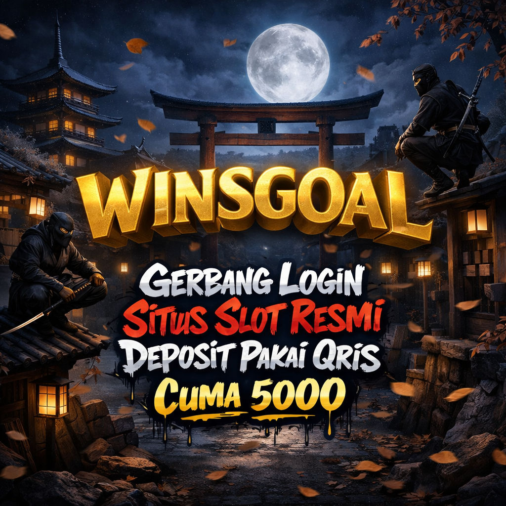 WINSGOAL Gerbang Login Situs Slot Resmi Deposit Pakai Qris Cuma 5000