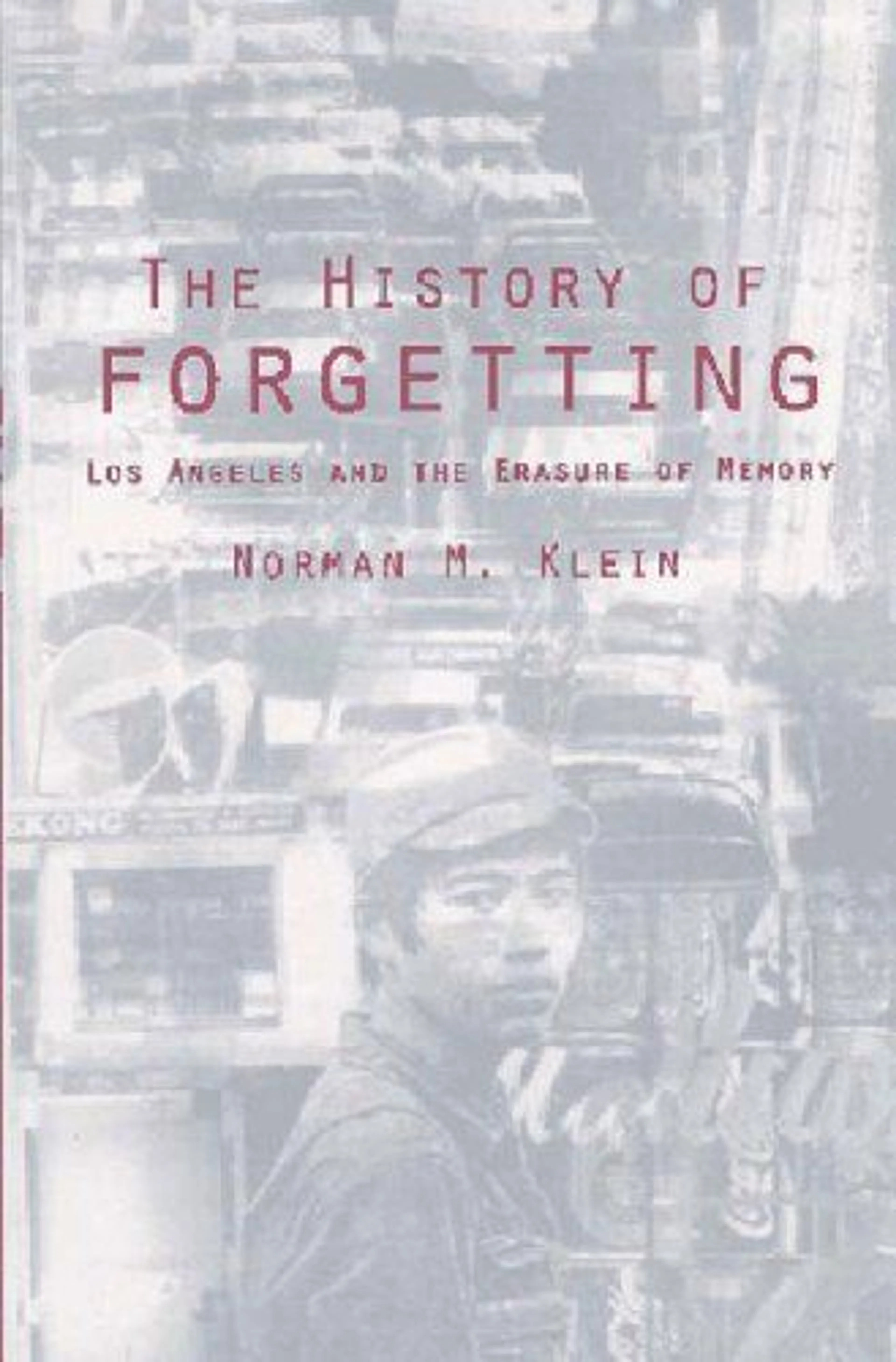 cover of The History of Forgetting: Los Angeles and the Era