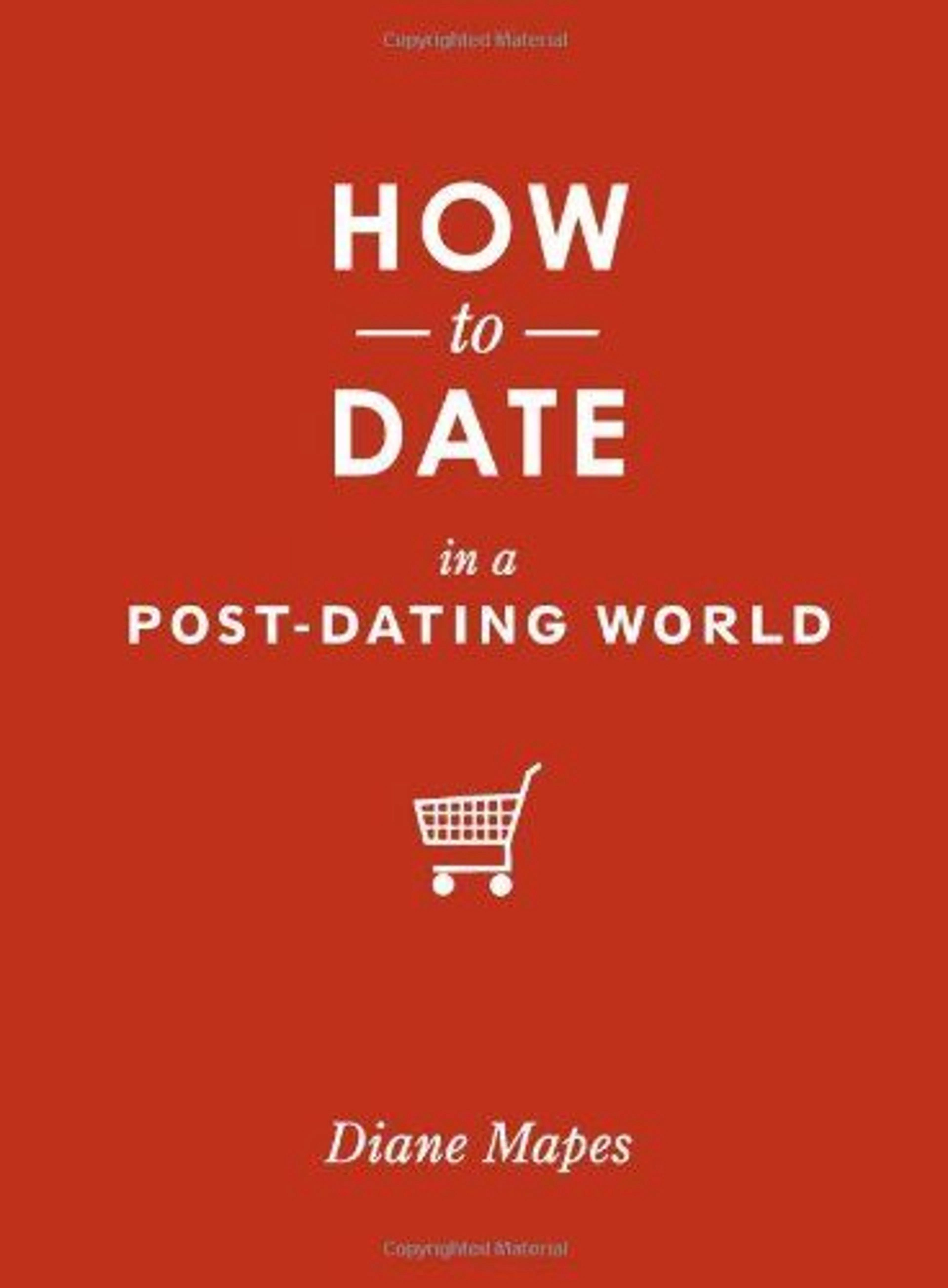 cover of How to Date in a Post-Dating World