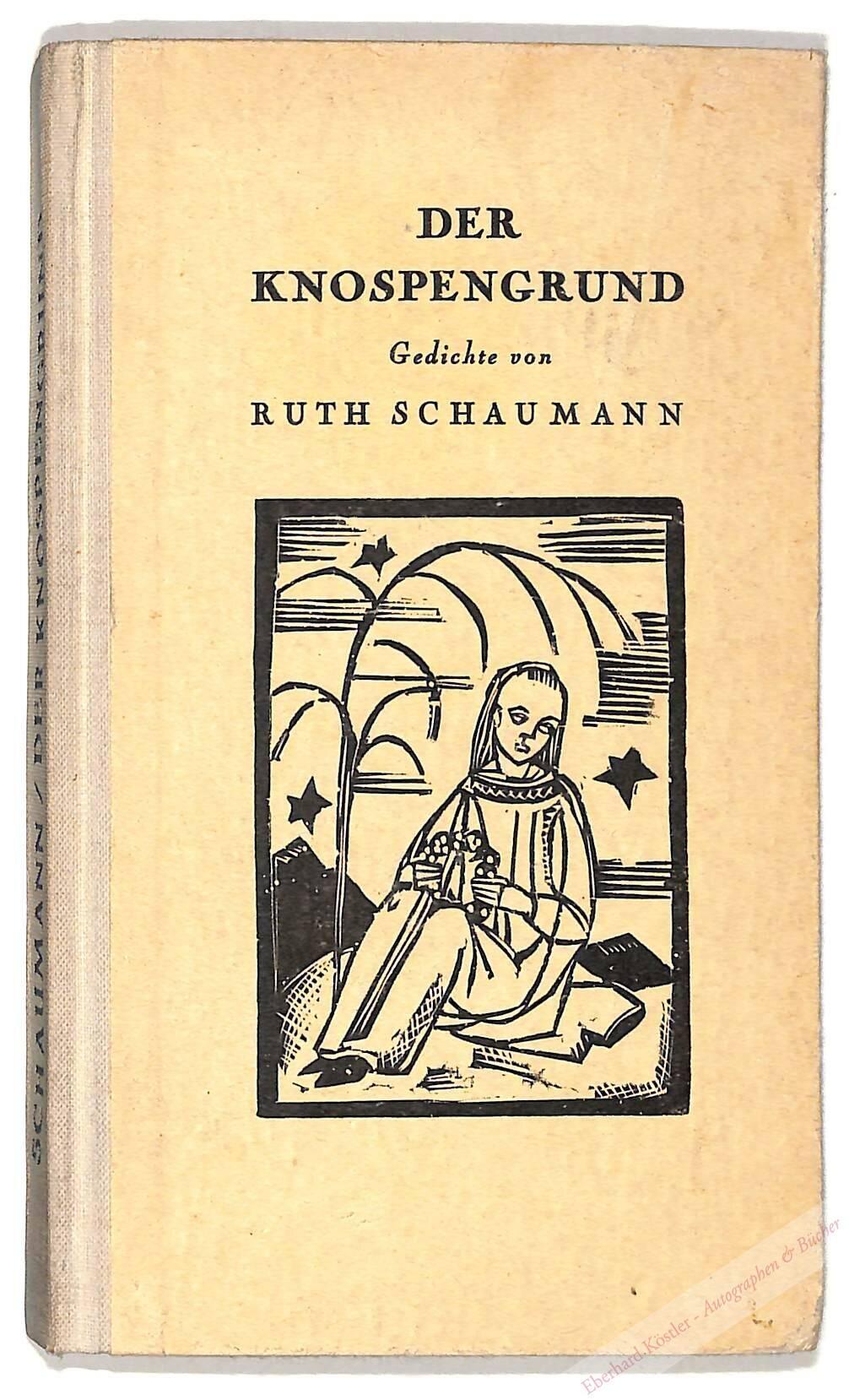 Schaumann, Ruth, Schriftstellerin und bildende Künstlerin (1899-1975). Schaumann, Ruth, Schriftstellerin und bildende Künstlerin (1899-1975).
