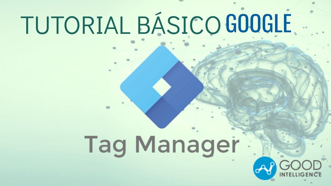 Tutorial Google Tag Manager Basico