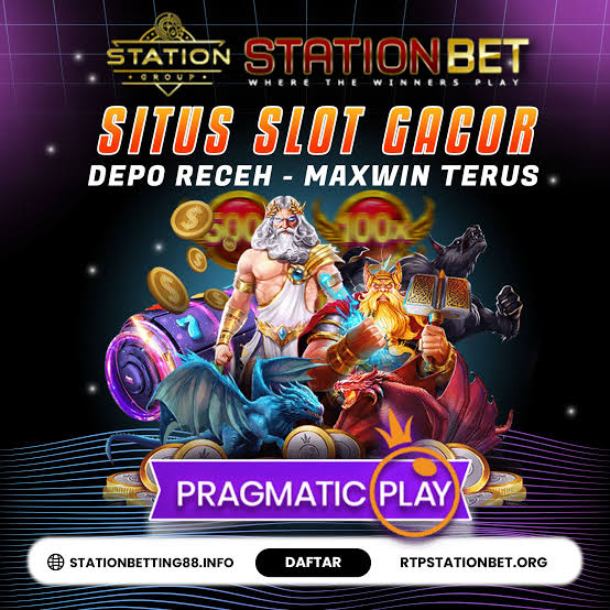 STATIONBET: Daftar Situs Slot Gacor Terbaik dan Terpercaya