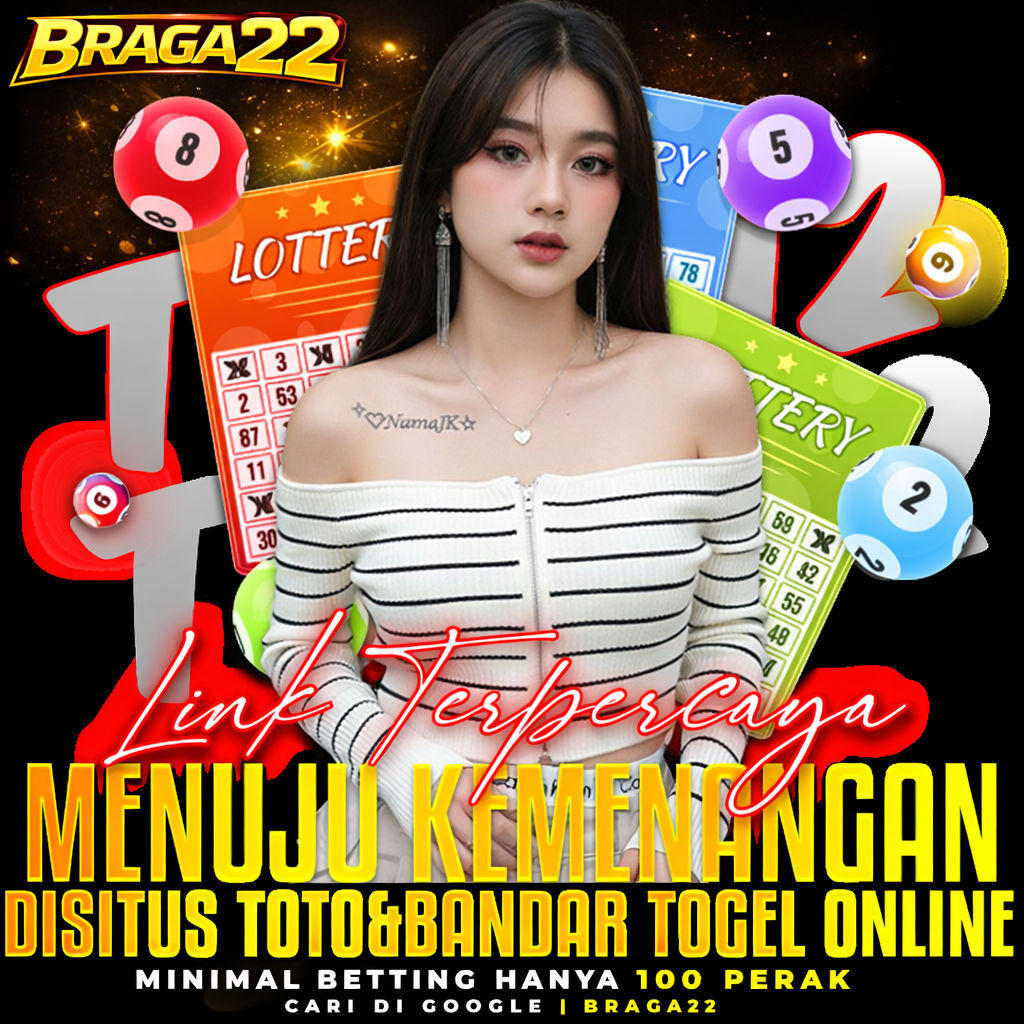 BRAGA22: Link Login Resmi Togel Online Gacor Terpercaya Hari Ini
