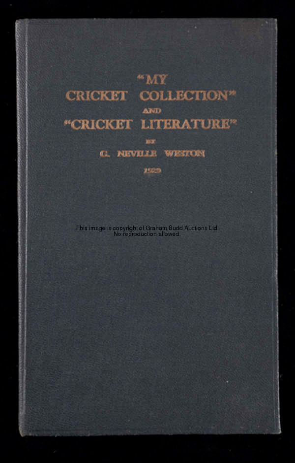 Weston (G. Neville) My Cricket Collection, rare, signed and numbered 16 from the 1st/2nd edition pri...