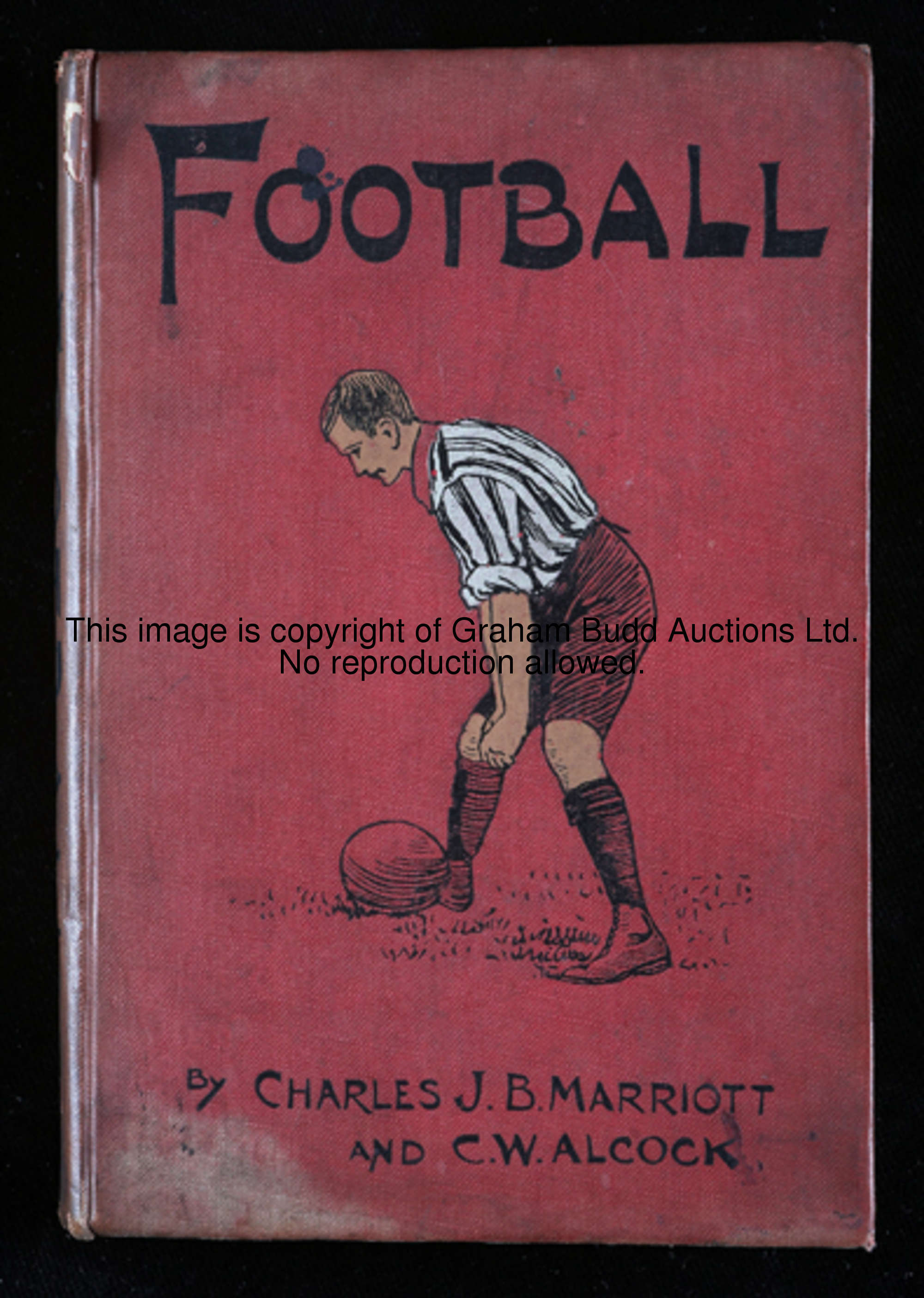 Marriott (Charles J.B.) & Alcock (C.W.) Football, The Rugby Union Game by Charles J.B. Marriott, The...