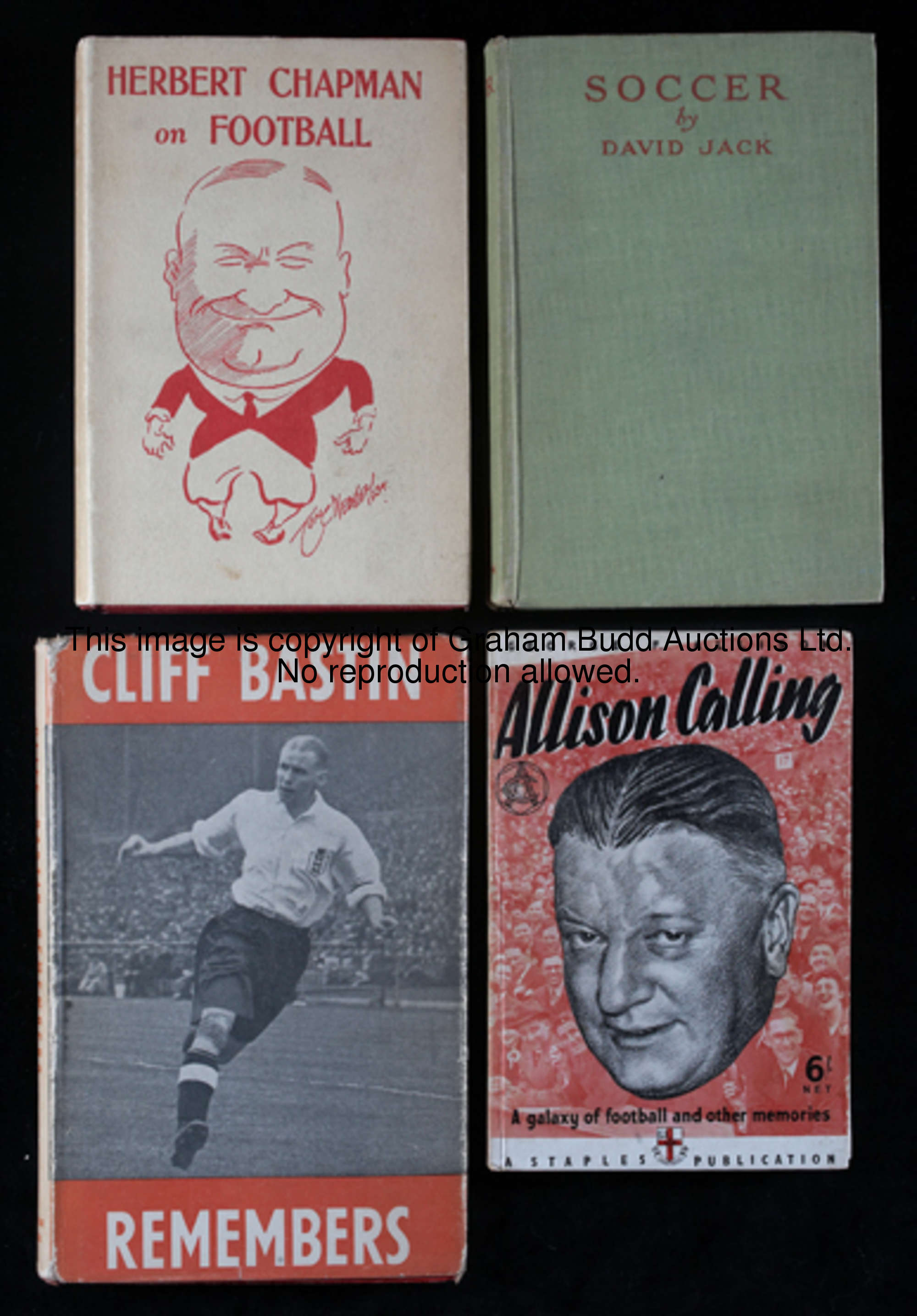 Four volumes on Arsenal, Chapman (Herbert) Herbert Chapman on Football, with dust-jacket, Garrick Pu...