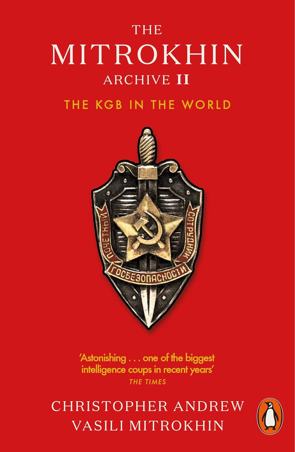 The Mitrokhin Archive II: The KGB and the World