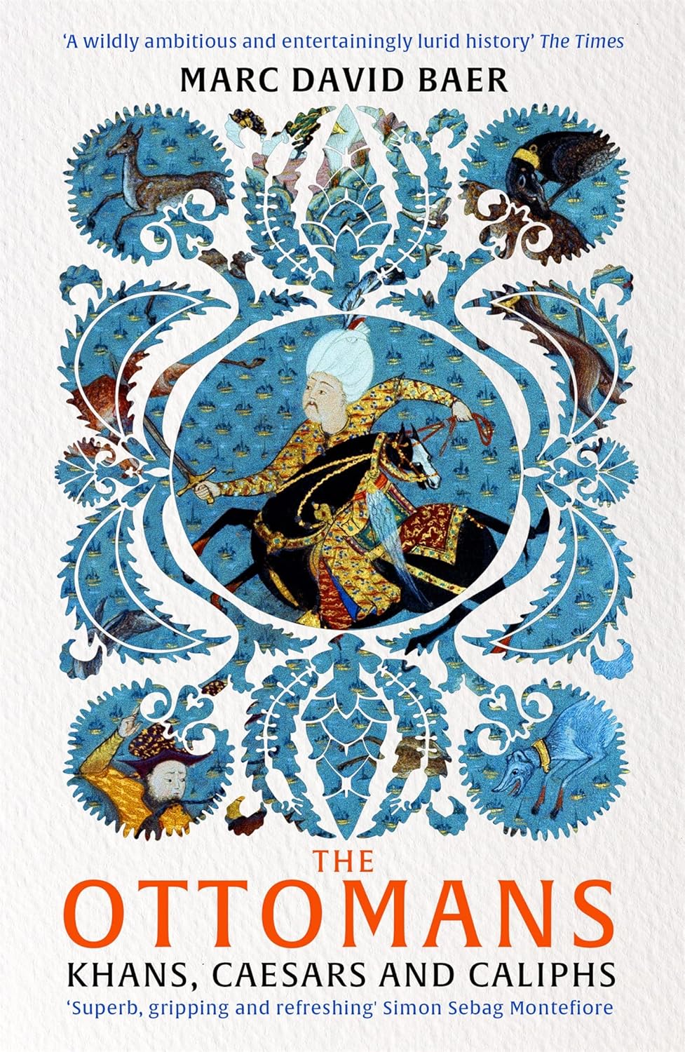 The Ottomans: Khans, Caesars, and Caliphs