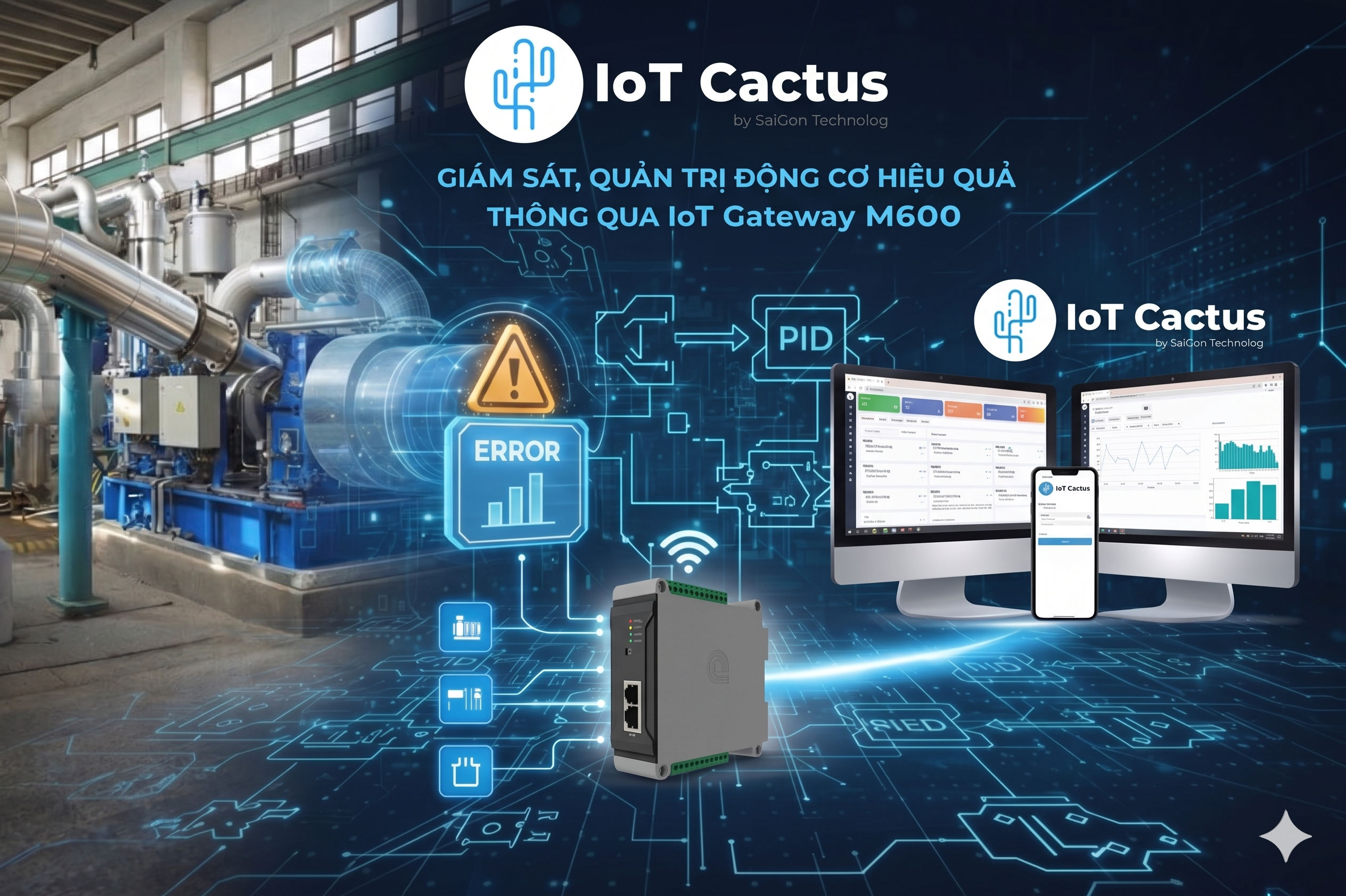 Giải Pháp Điều Áp Thông Minh IoT M600 PID & IoT Cactus: Tối Ưu Chi Phí, Giảm Thất Thoát Nước Cho Đô Thị Và KCN