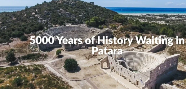 5000 Years of History Waiting in Patara 5000 Years of History Waiting in Patara