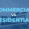 Residential vs. Commercial Real Estate: Which is More Profitable?