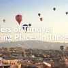 Wonders of Türkiye: Most Amazing Places in Turkey 