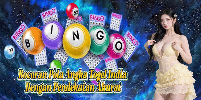 Bocoran Pola Angka Togel India Dengan Pendekatan Akurat