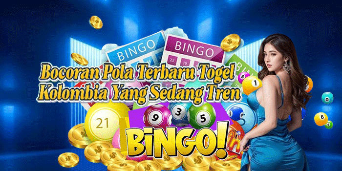 Bocoran Pola Terbaru Togel Kolombia Yang Sedang Tren