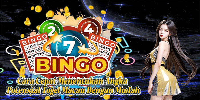 Cara Cepat Menentukan Angka Potensial Togel Macau Dengan Mudah
