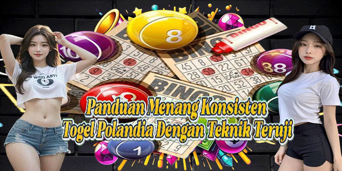 Panduan Menang Konsisten Togel Polandia Dengan Teknik Teruji