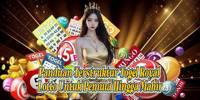 Panduan Terstruktur Togel Royal Lotto Untuk Pemula Hingga Mahir