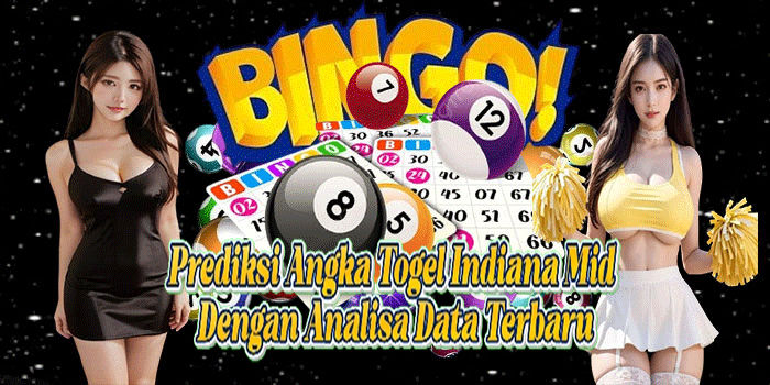 Prediksi Angka Togel Indiana Mid Dengan Analisa Data Terbaru