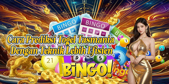 Cara Prediksi Togel Tasmania Dengan Teknik Lebih Efisien