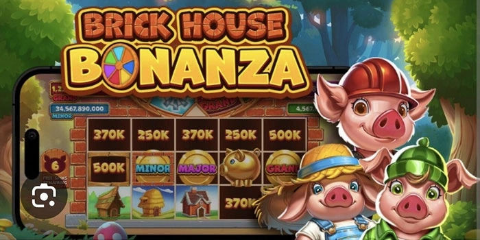 Rahasia Jackpot Besar Slot Brick House Bonanza Dengan Pola Gacor