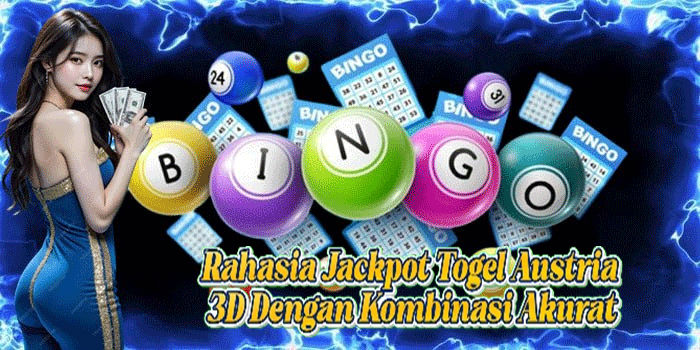 Rahasia Jackpot Togel Austria 3D Dengan Kombinasi Akurat