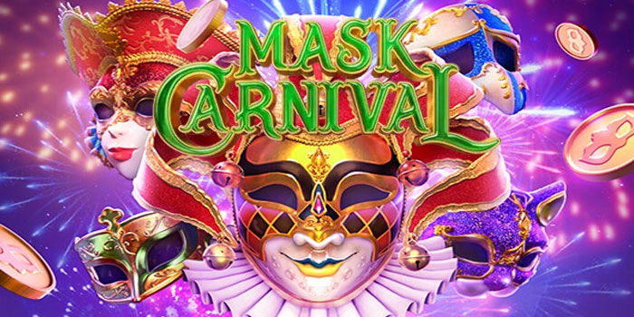 Strategi Gacor Slot Mask Carnival Supaya Jackpot Lebih Mudah
