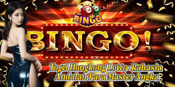Togel Hongkong Lotto: Rahasia Andalan Para Master Angka