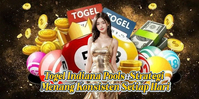 Togel Indiana Pools: Strategi Menang Konsisten Setiap Hari